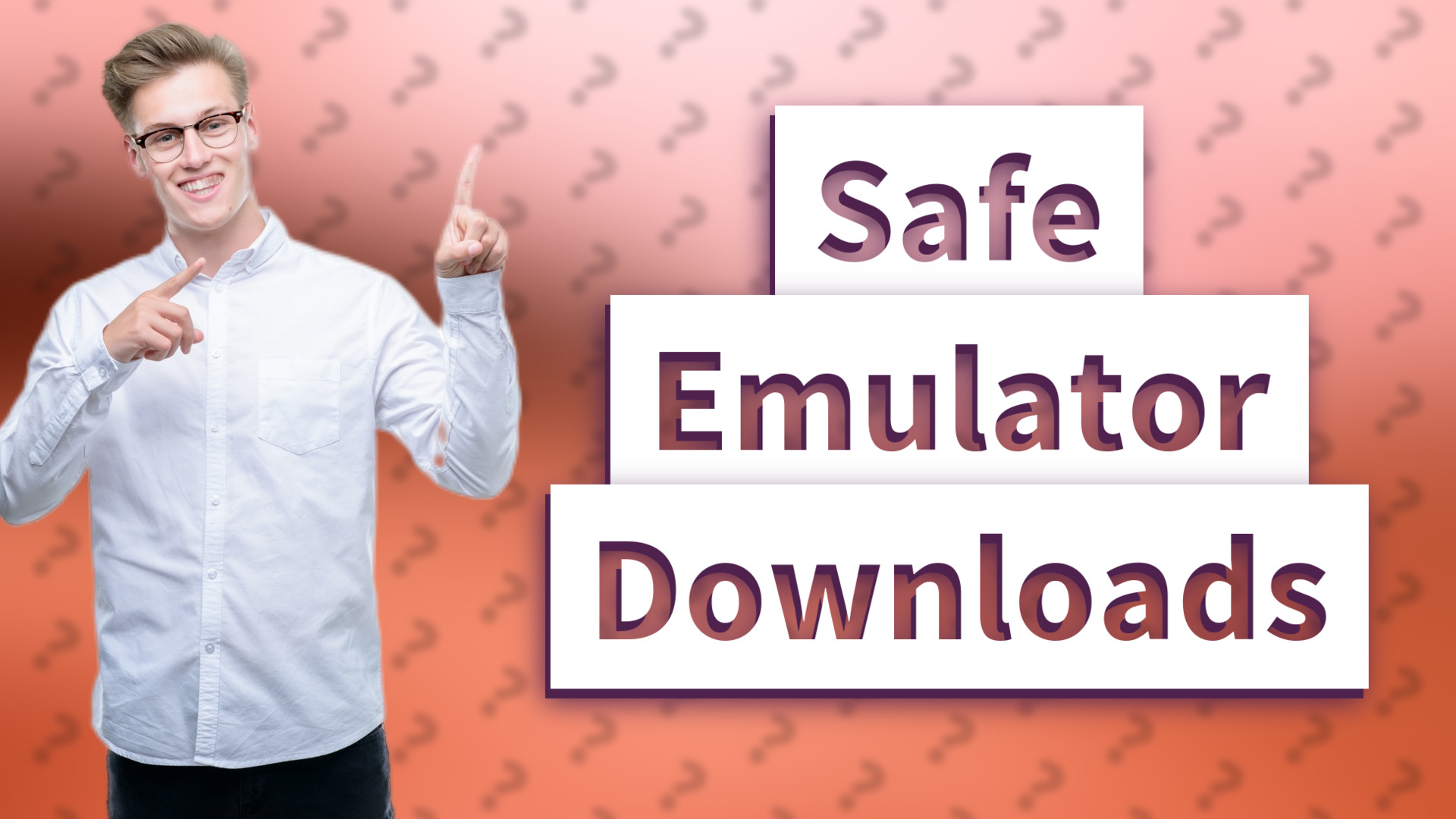 Safe Emulator Downloads