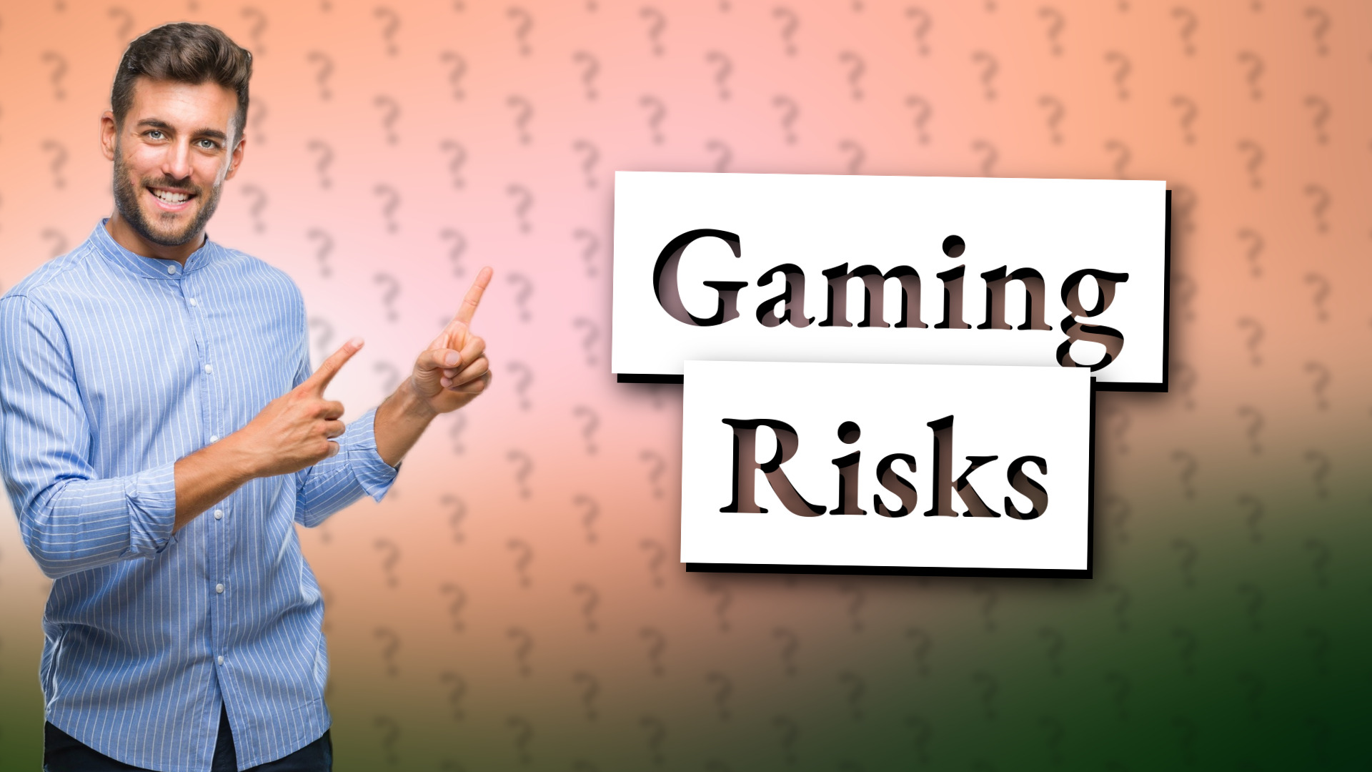 Gaming Risks