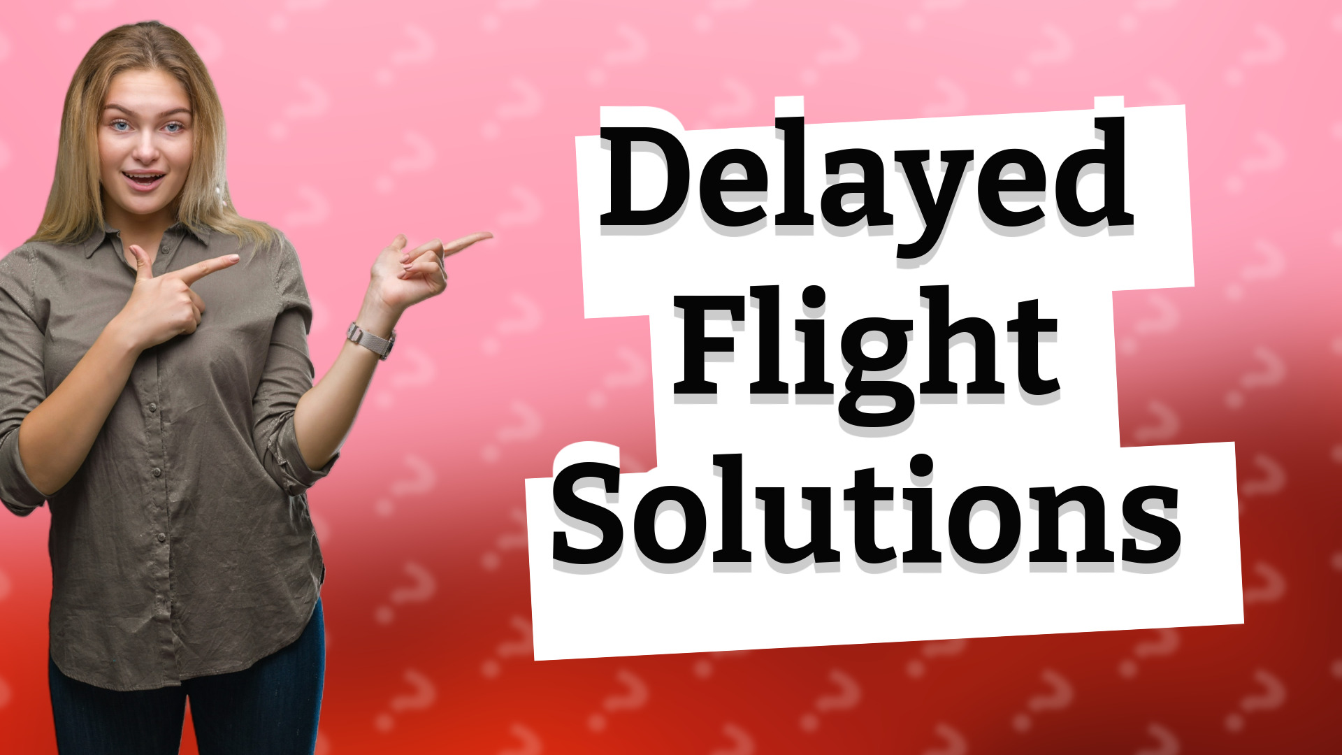 Delayed Flight Solutions