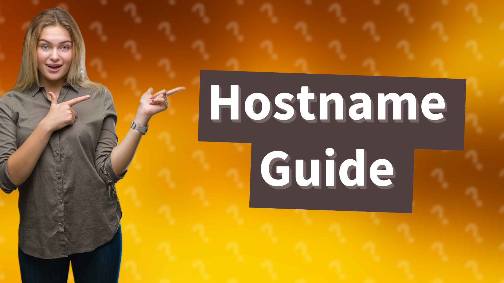 Hostname Guide