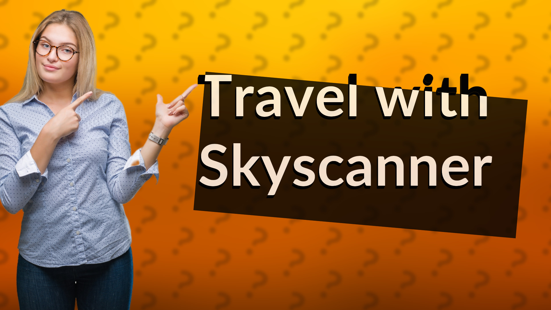 Travel with Skyscanner