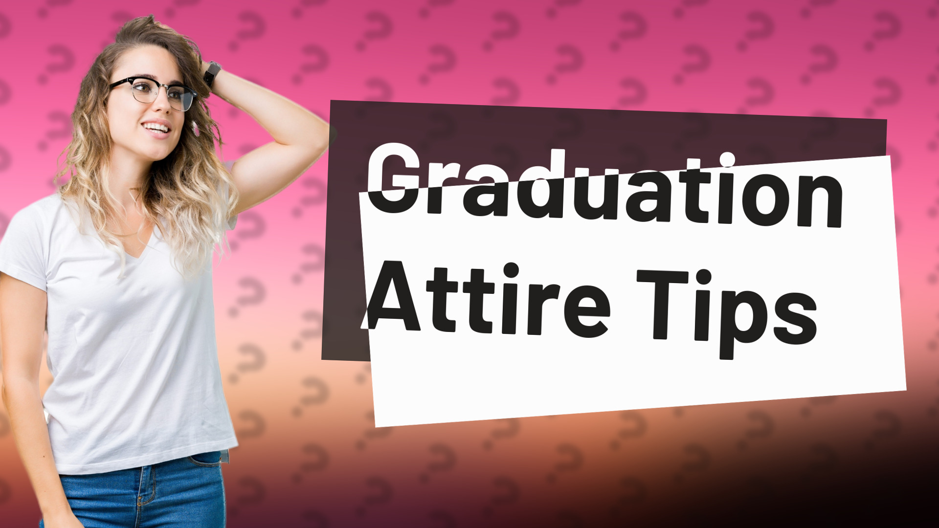 Graduation Attire Tips