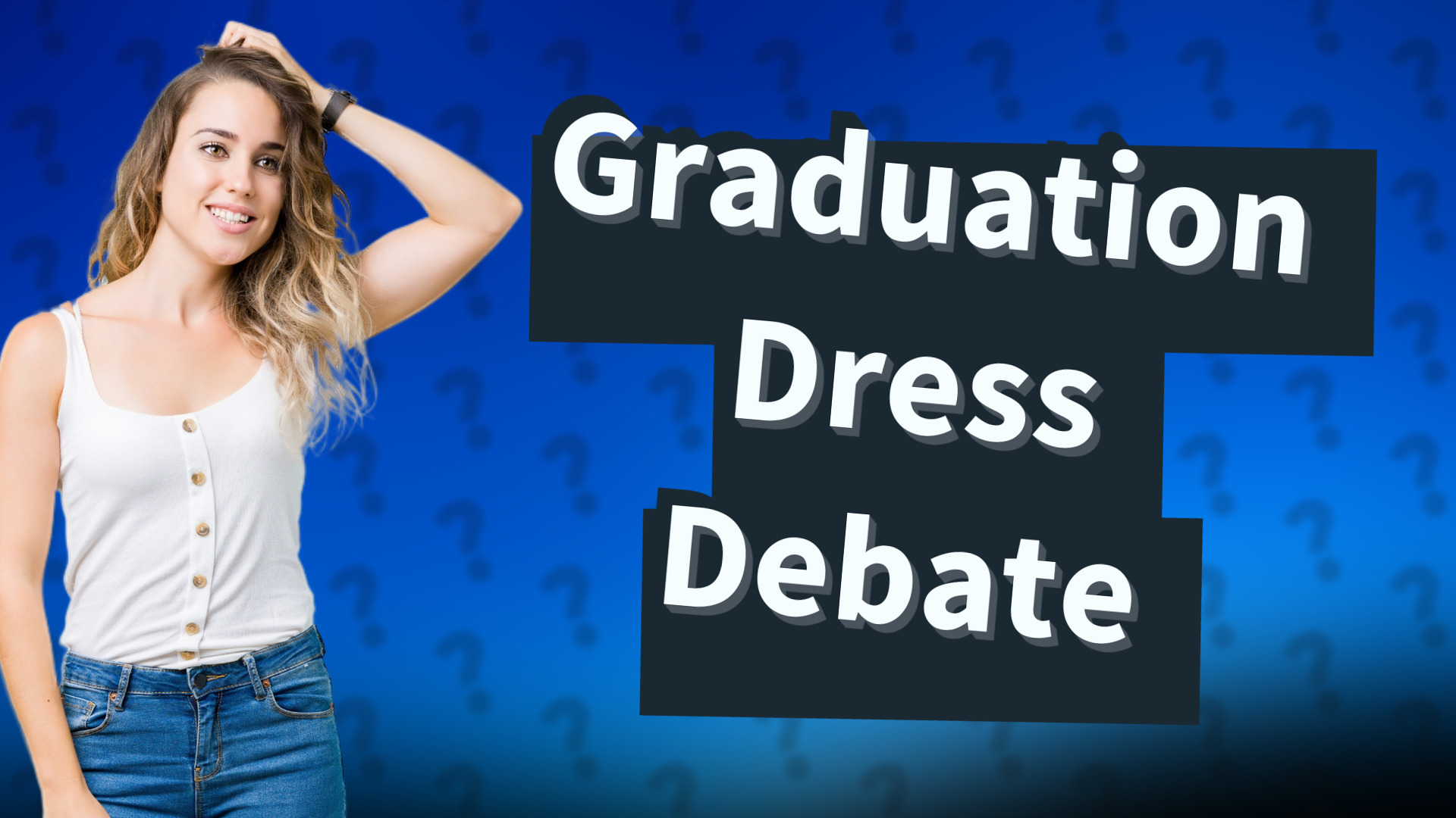Graduation Dress Debate