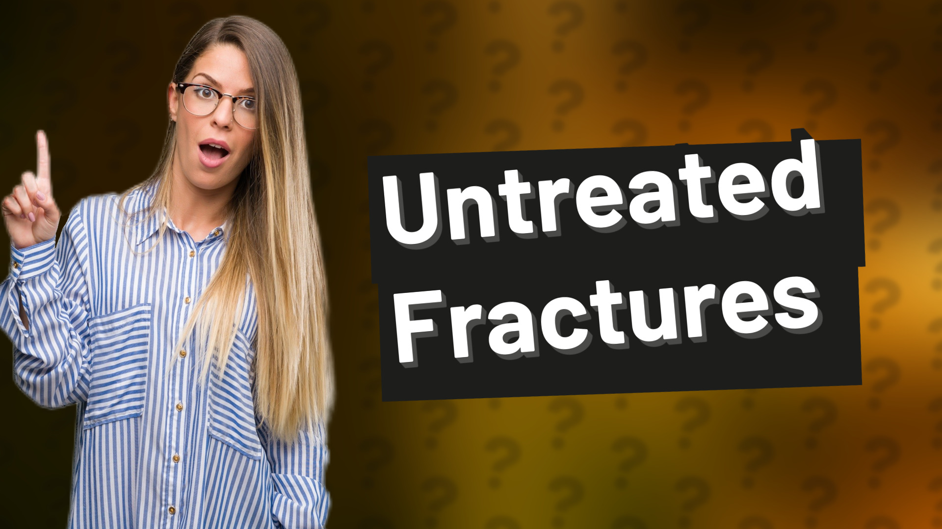 Untreated Fractures