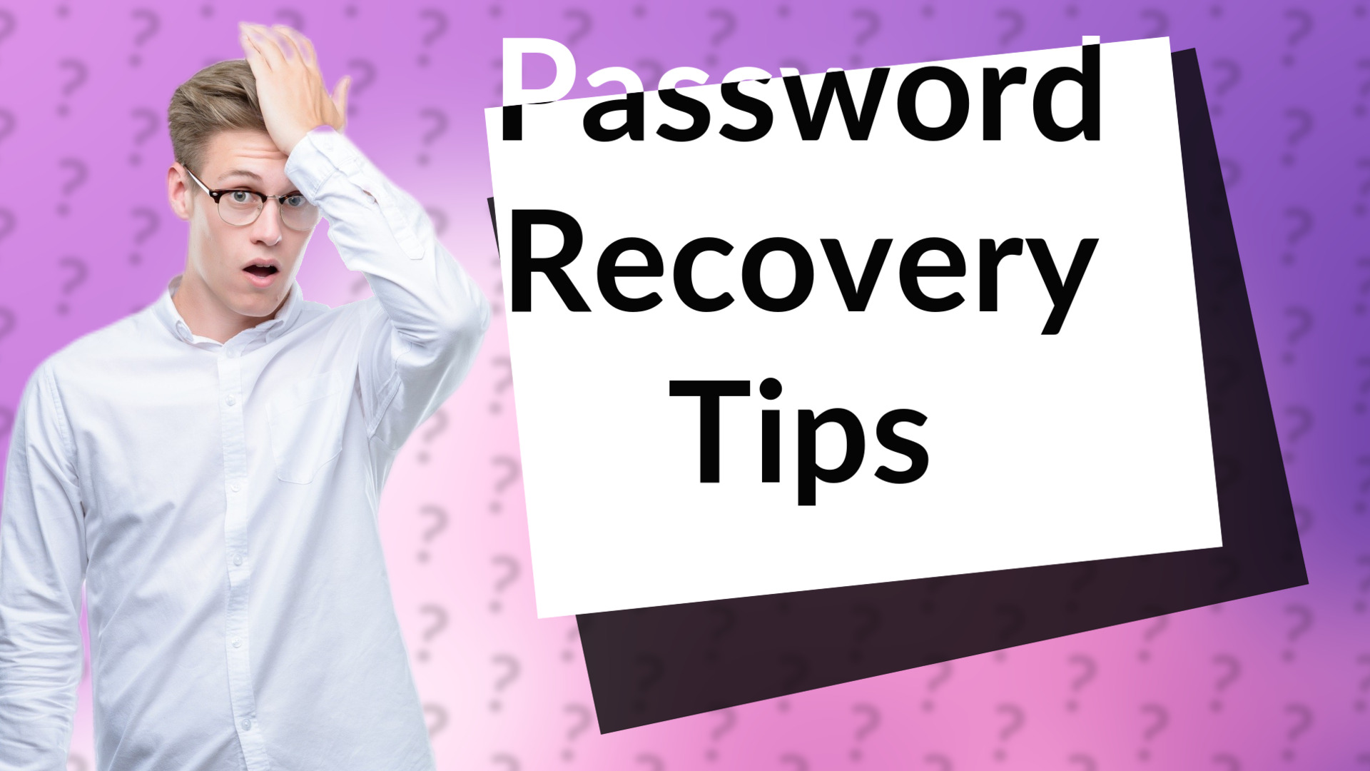 Password Recovery Tips