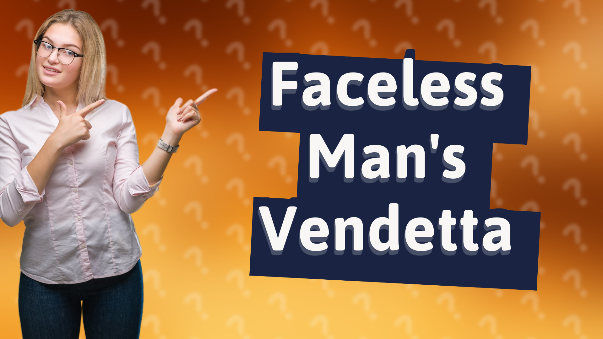 Faceless Man's Vendetta