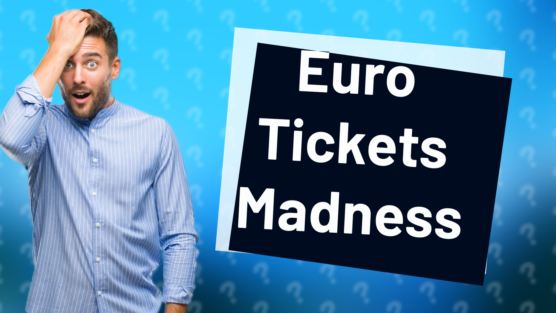 Euro Tickets Madness