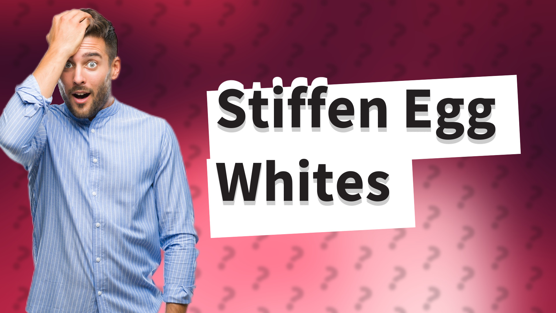 Stiffen Egg Whites