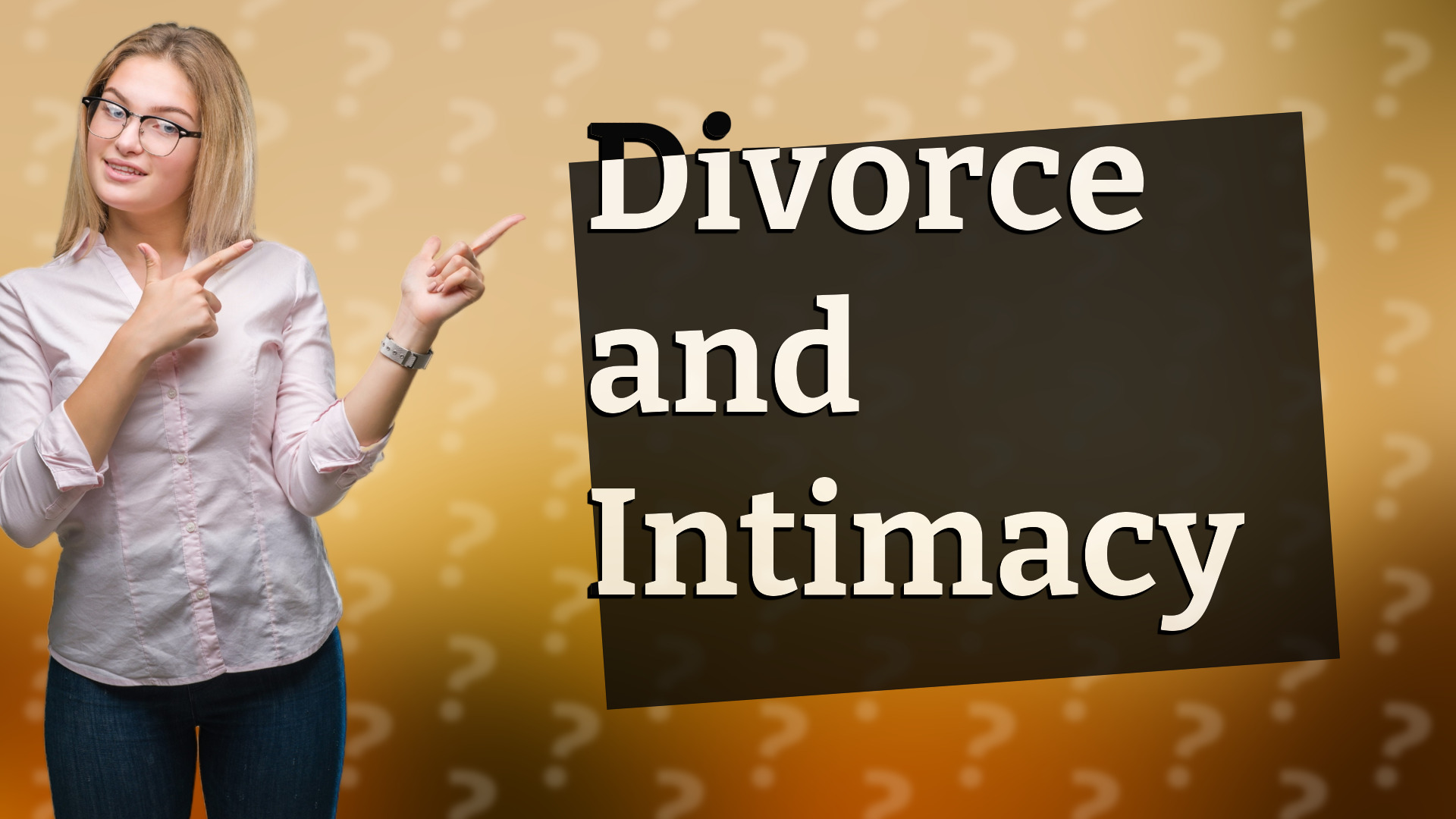 Divorce and Intimacy