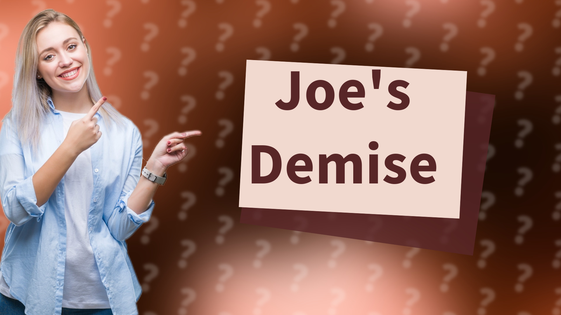 Joe's Demise