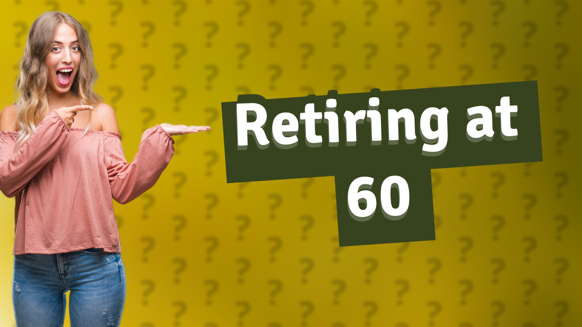 Retiring at 60