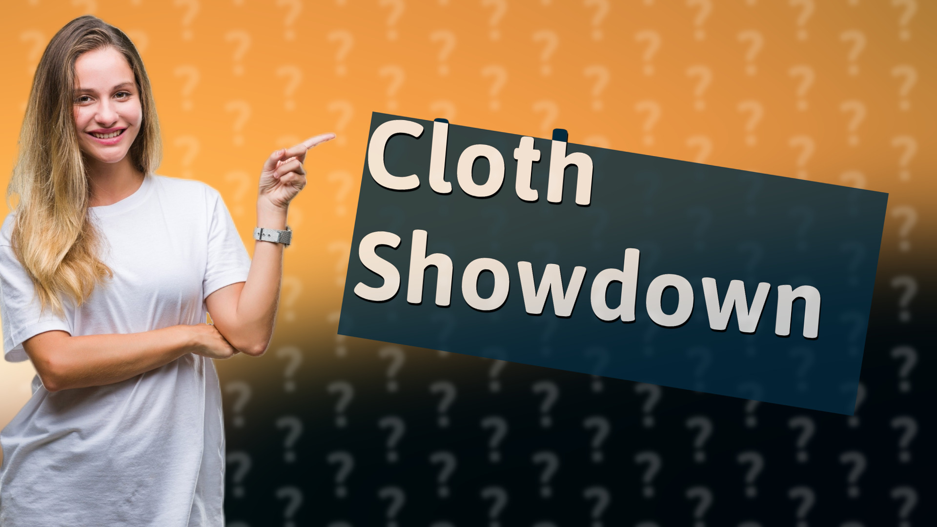 Cloth Showdown