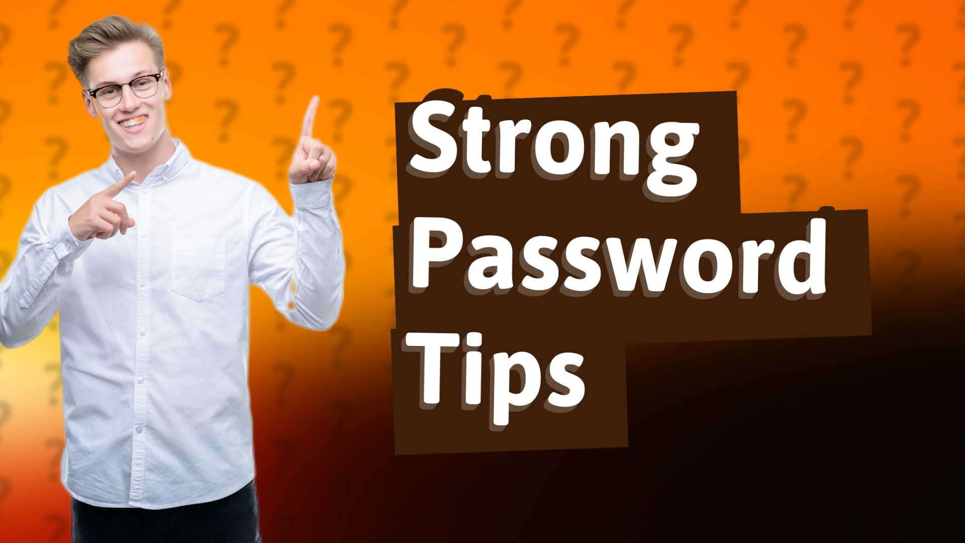 Strong Password Tips