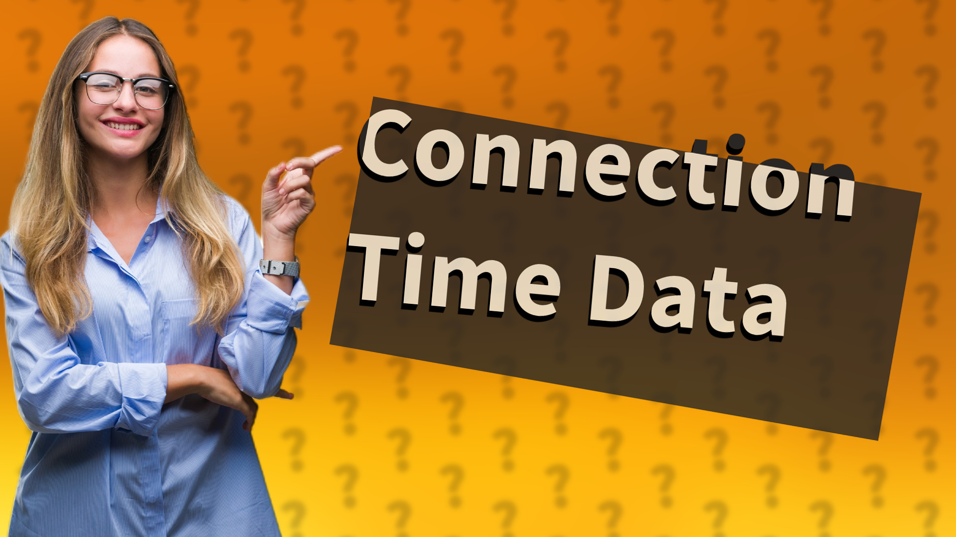 Connection Time Data