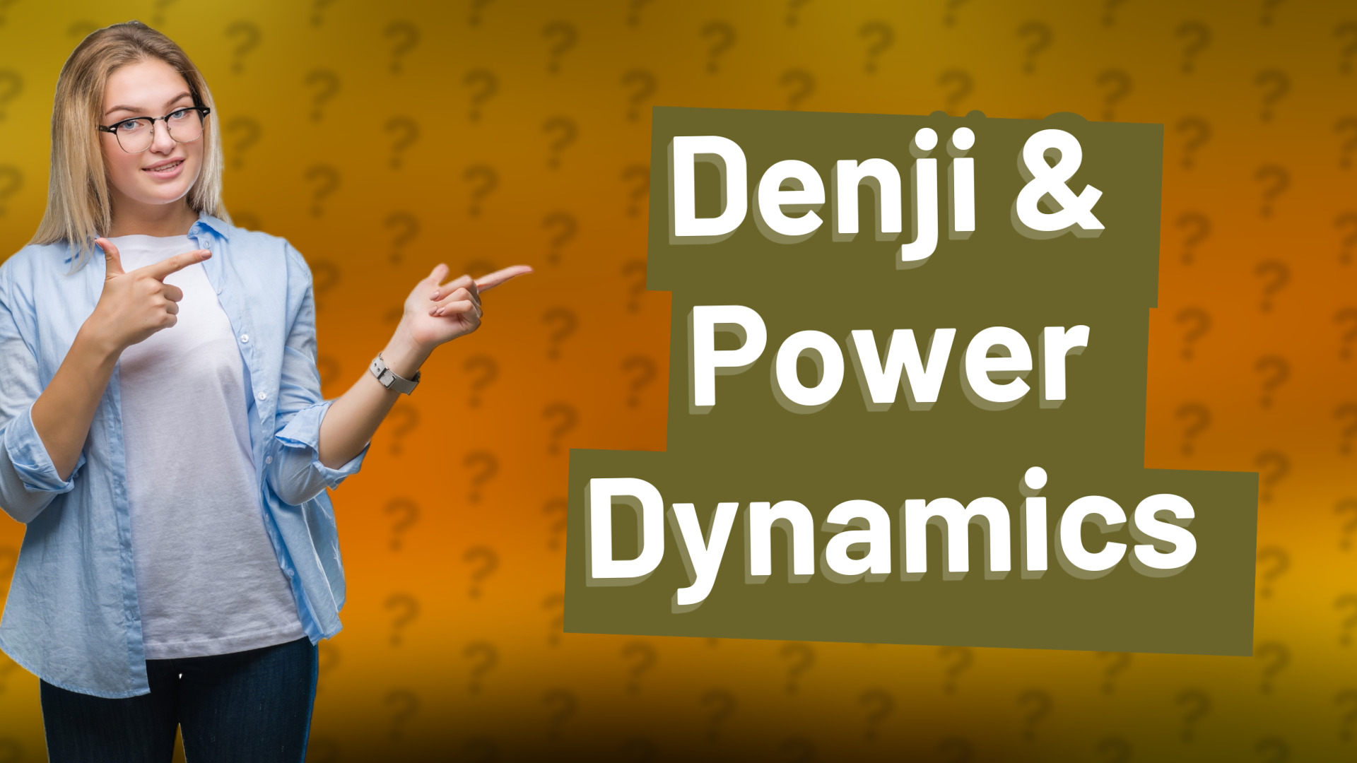 Denji & Power Dynamics