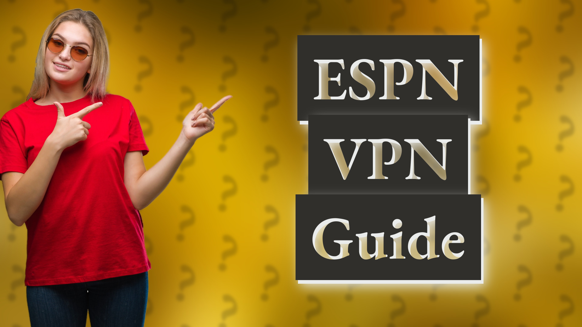 ESPN VPN Guide