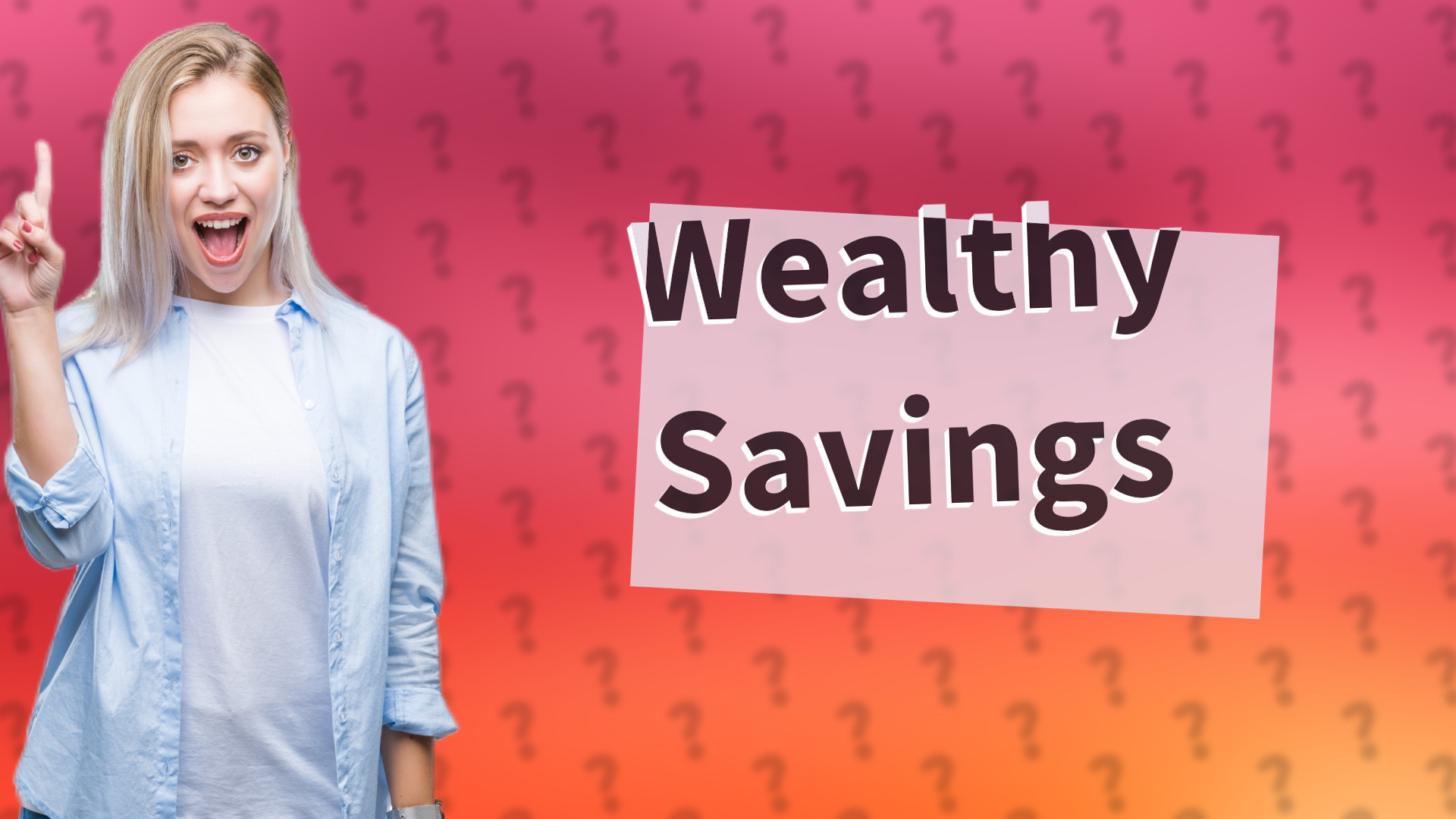 Wealthy Savings