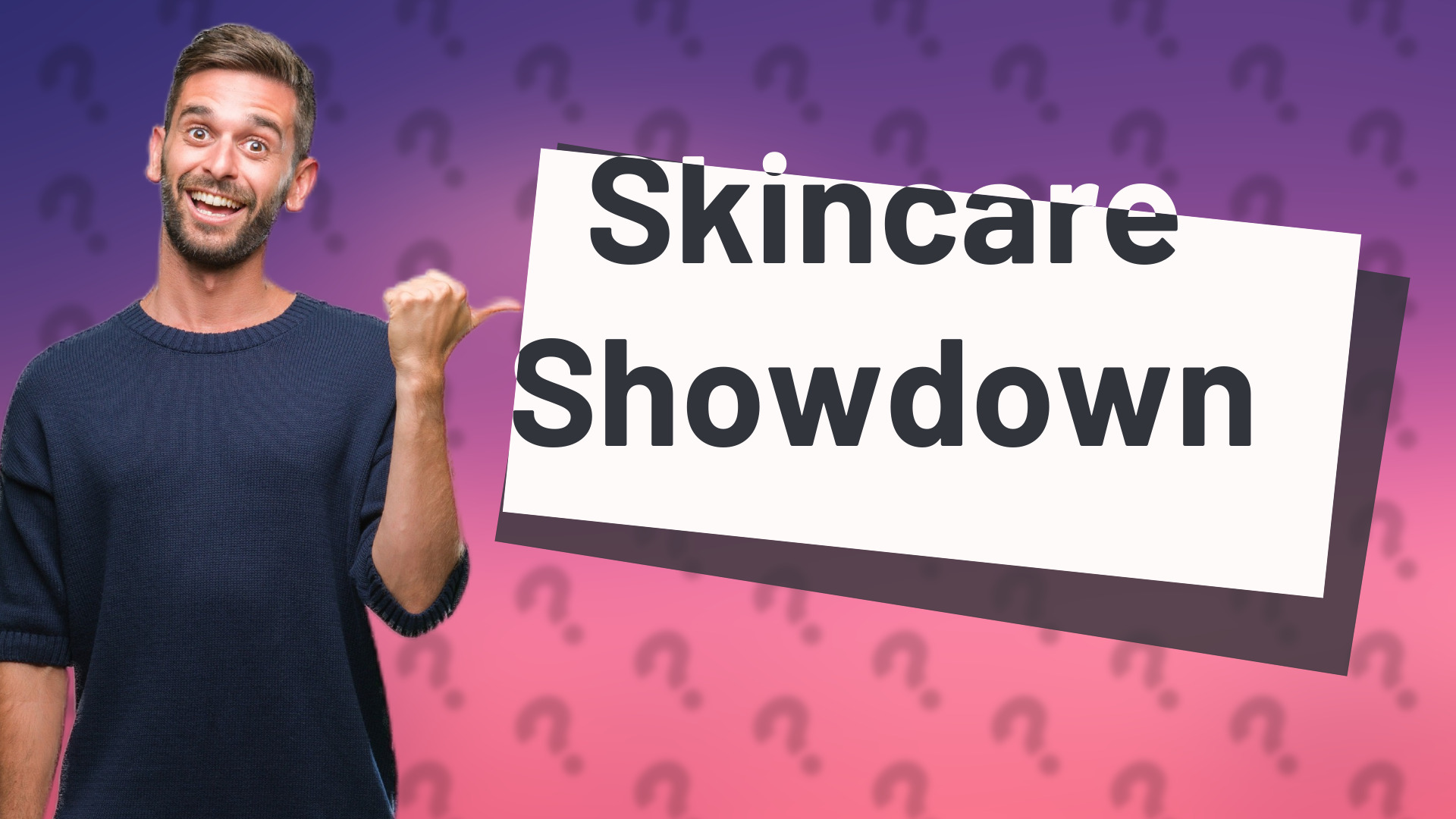 Skincare Showdown