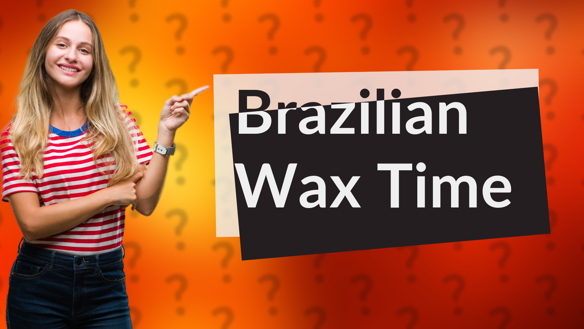 Brazilian Wax Time