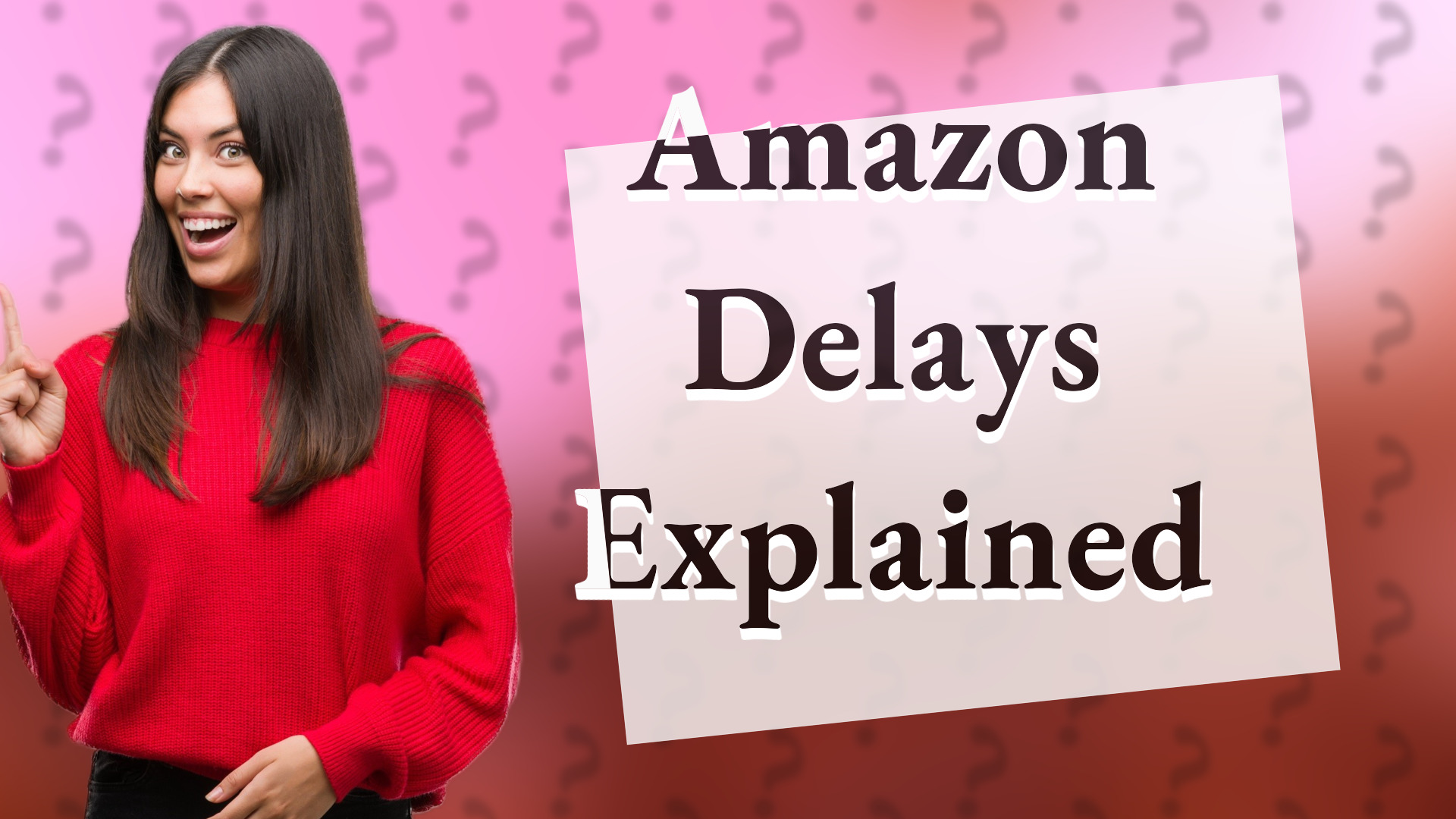 Amazon Delays Explained