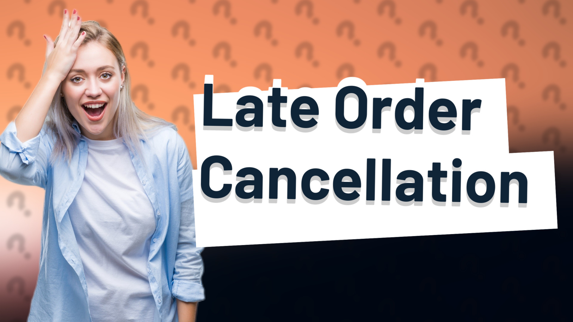 Late Order Cancellation