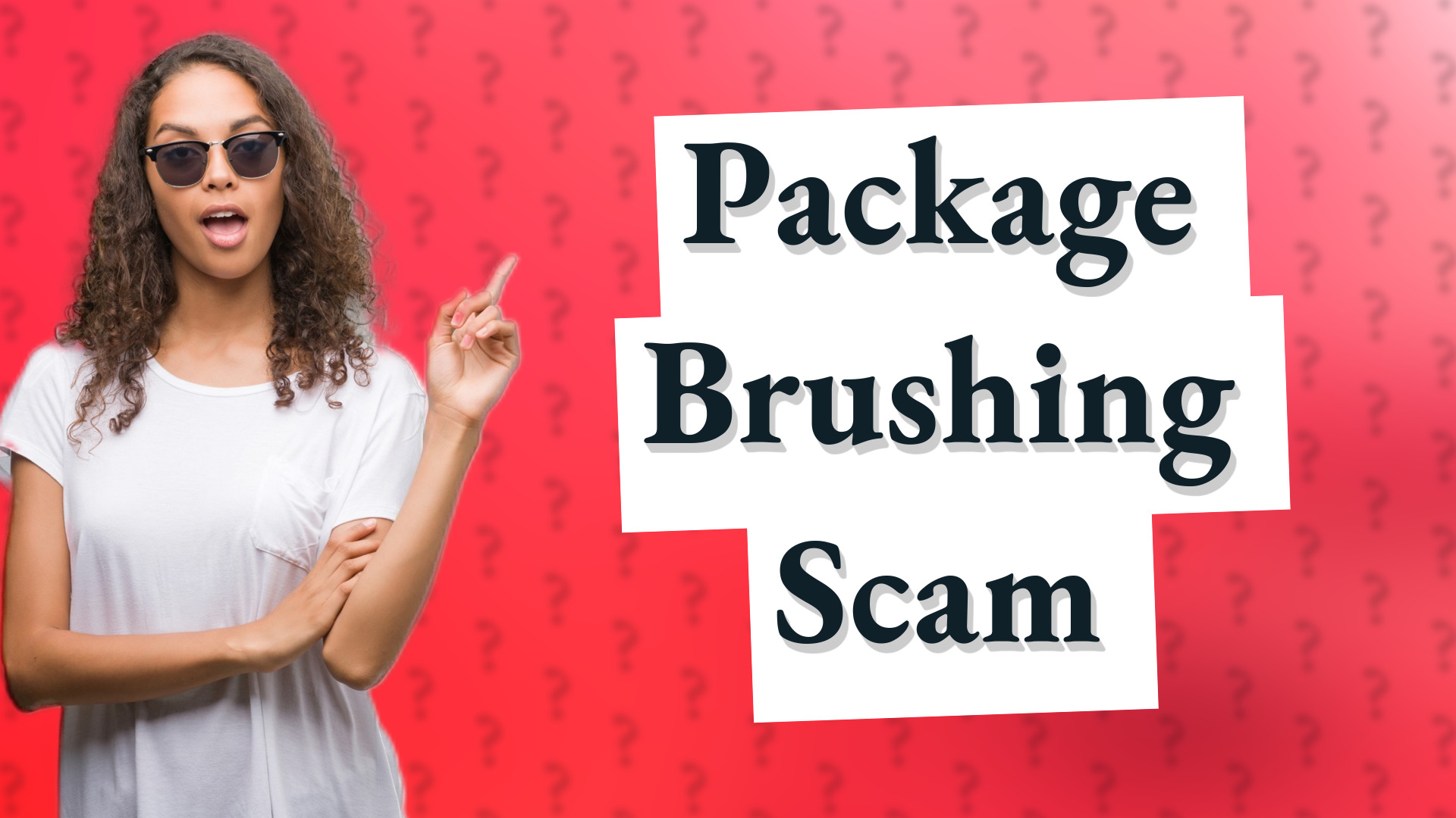 Package Brushing Scam