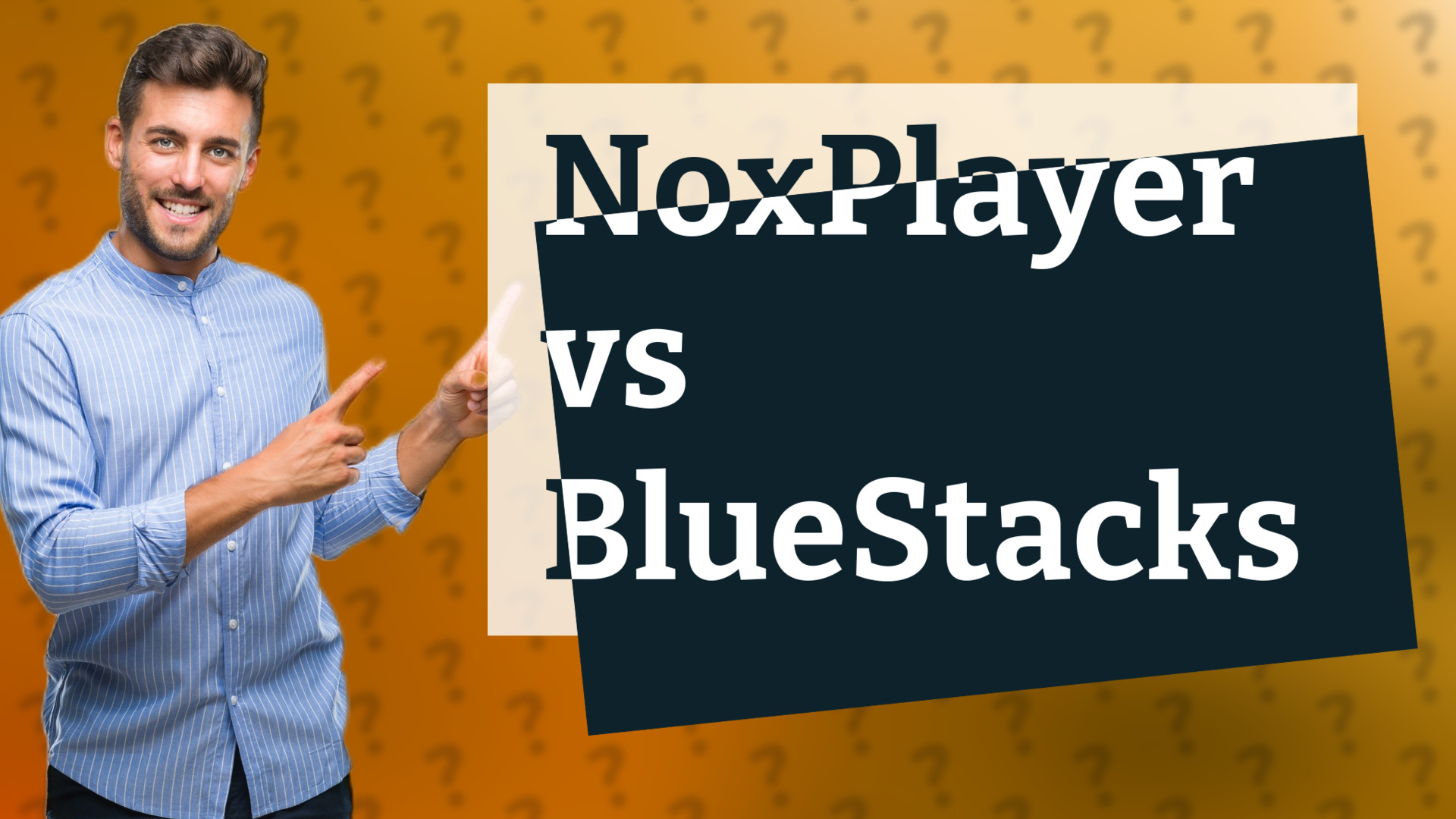 NoxPlayer vs BlueStacks
