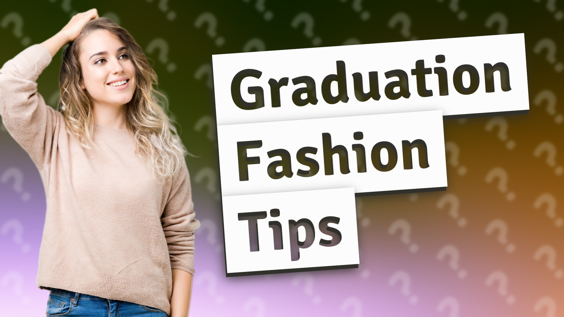 Graduation Fashion Tips