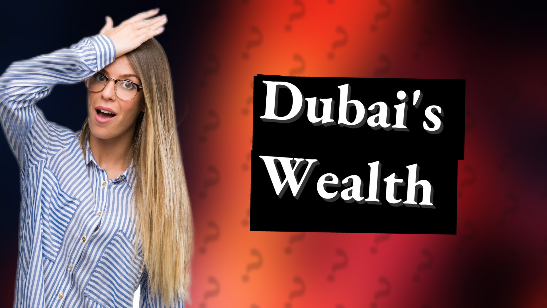 Dubai's Wealth
