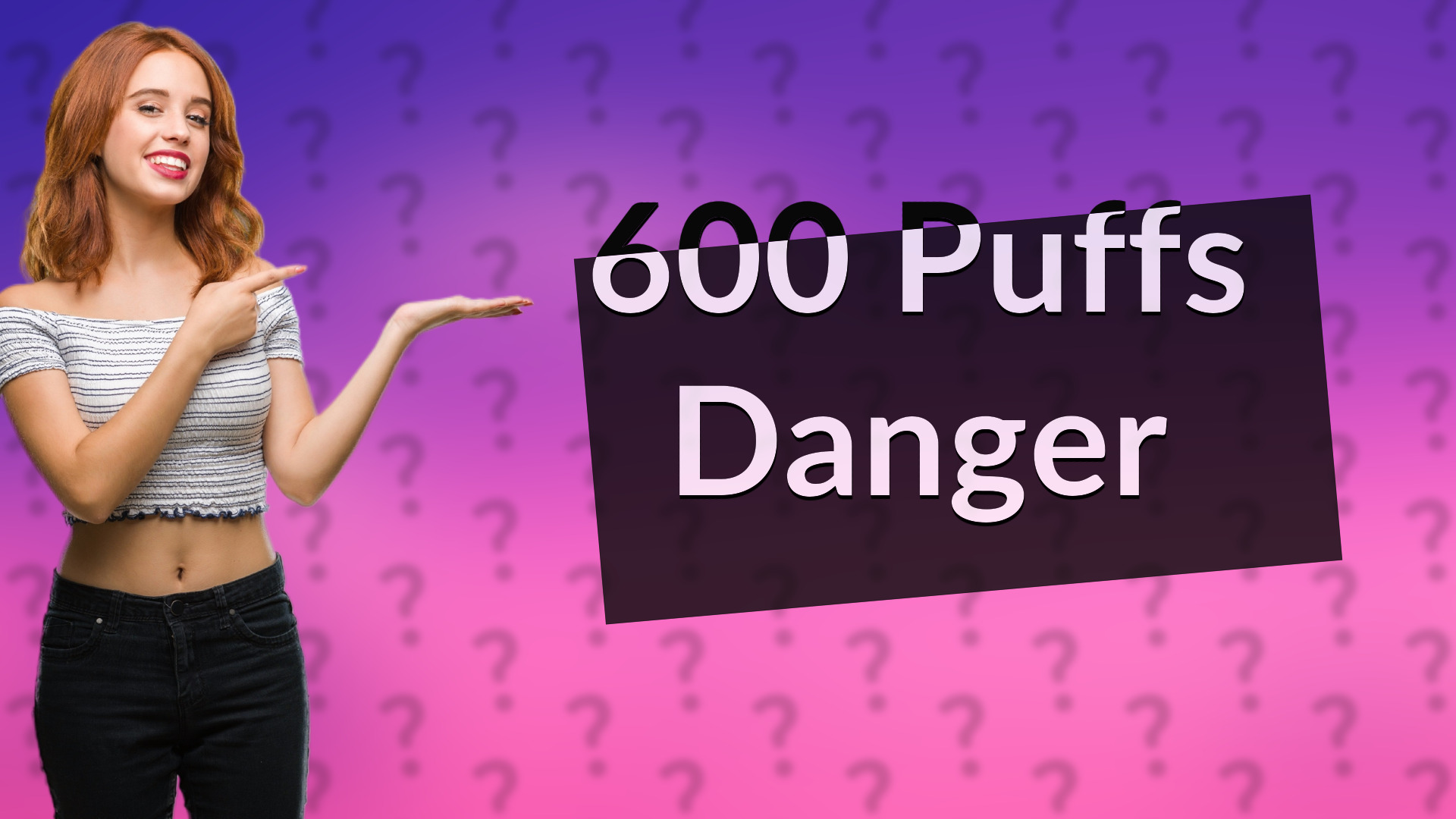 600 Puffs Danger