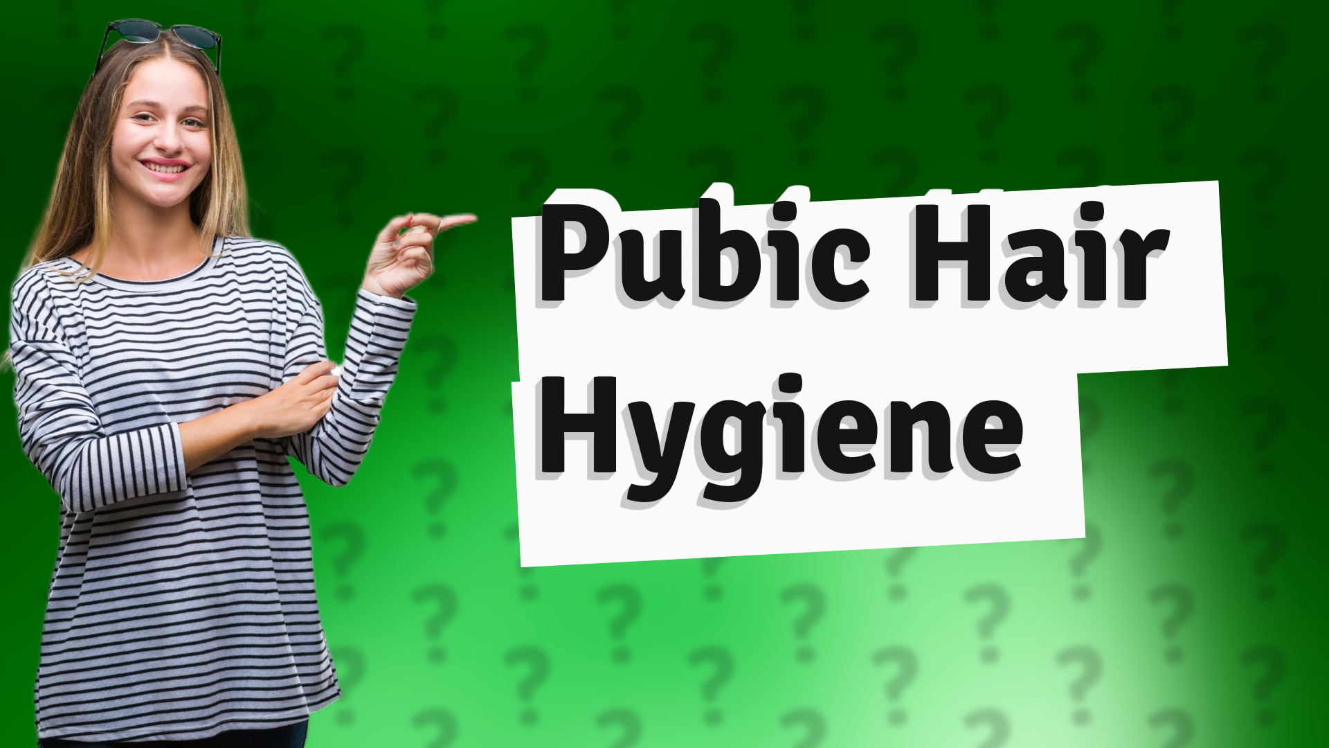 Pubic Hair Hygiene