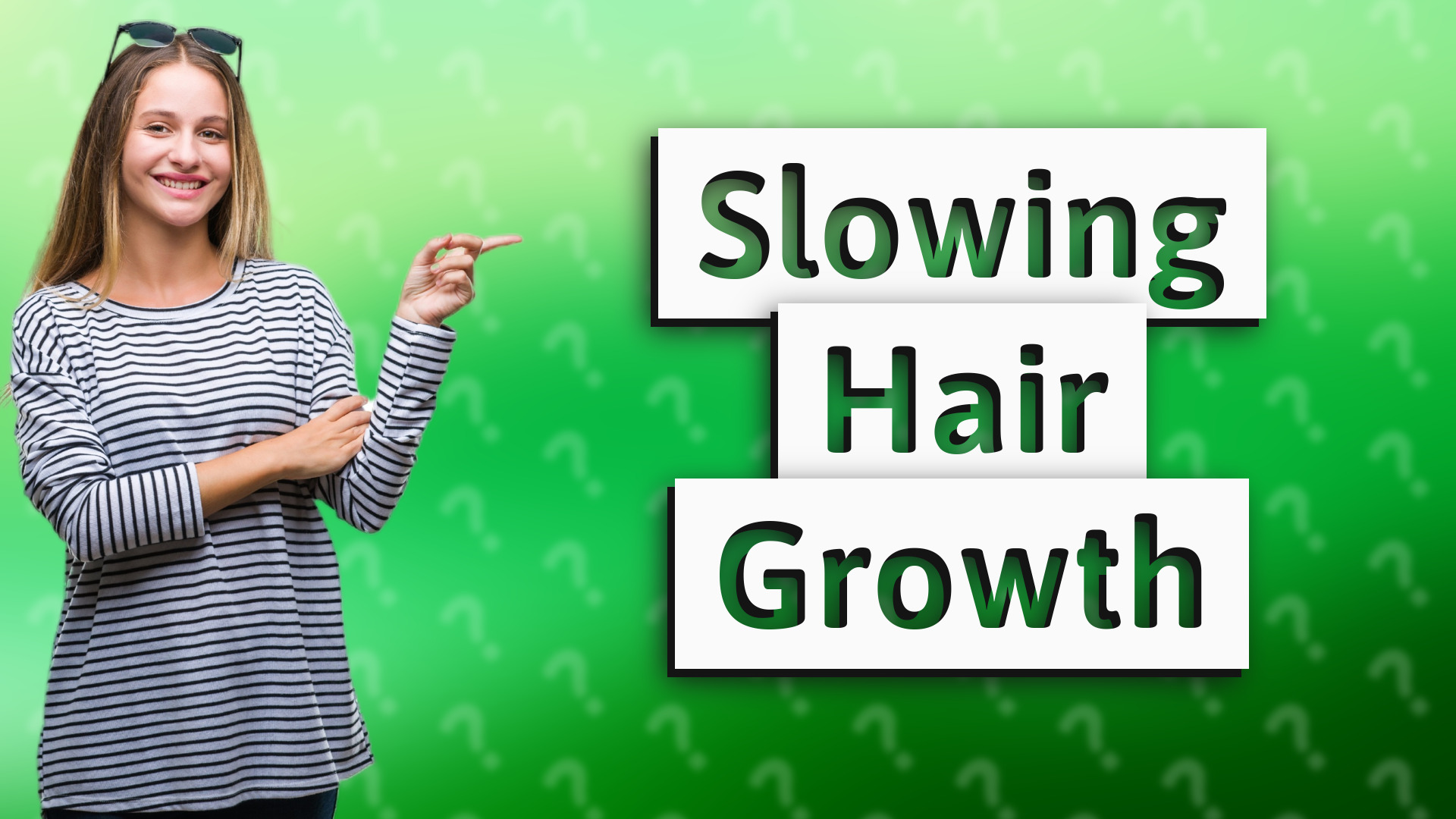 Slowing Hair Growth