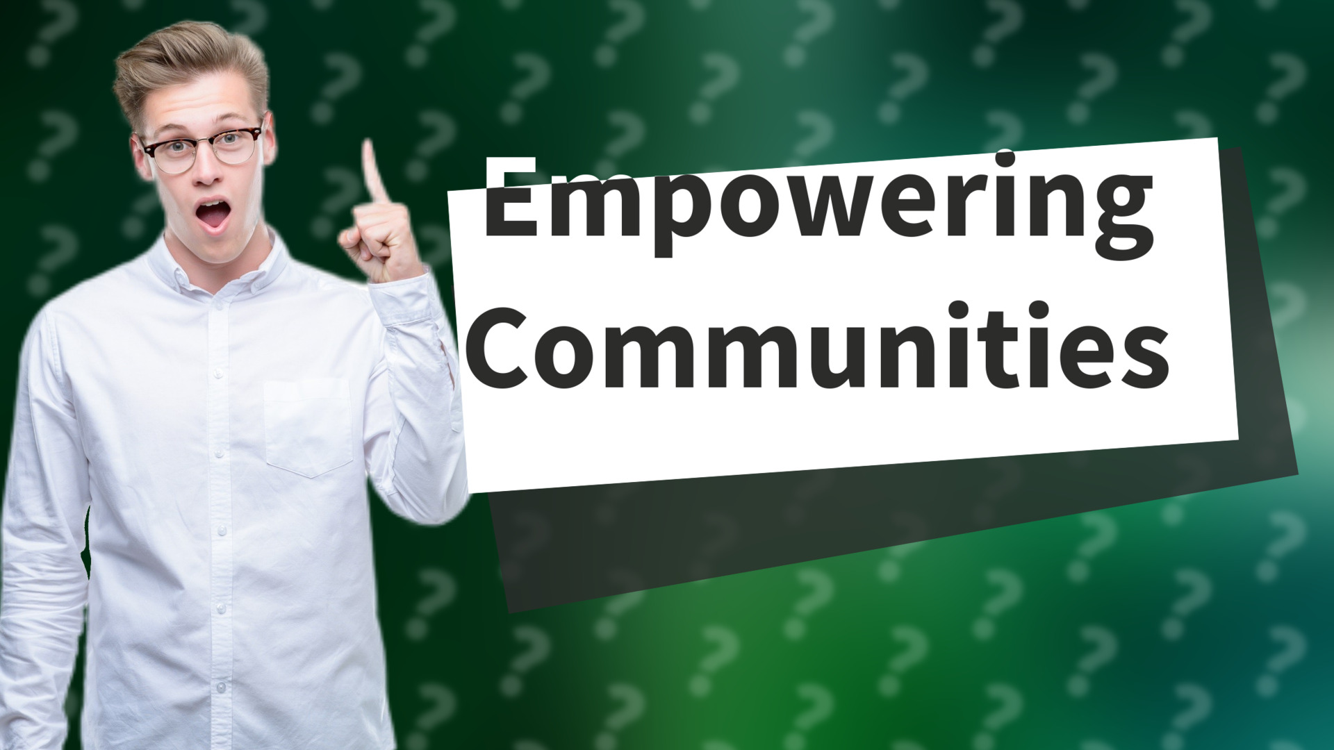 Empowering Communities