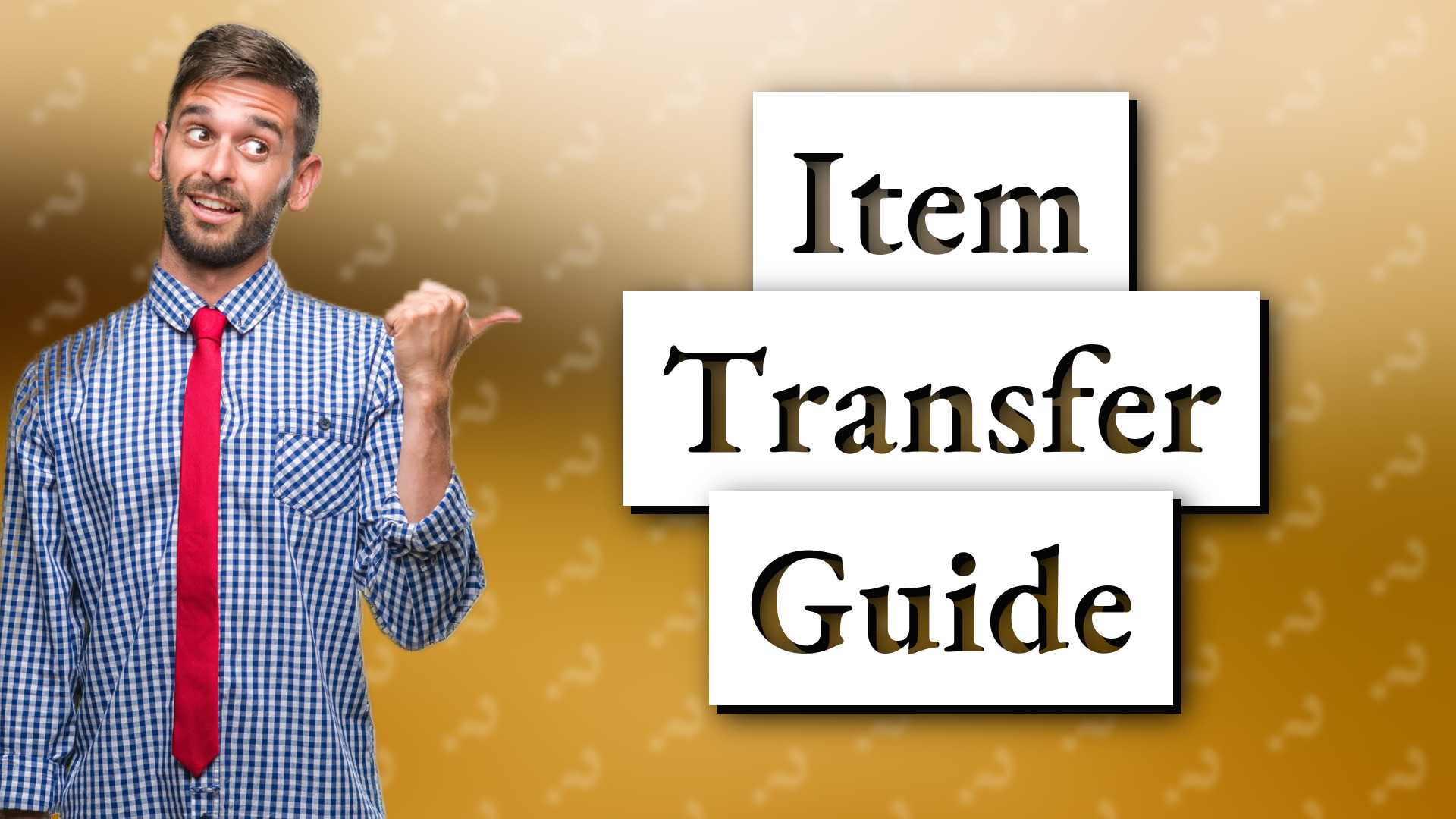 Item Transfer Guide