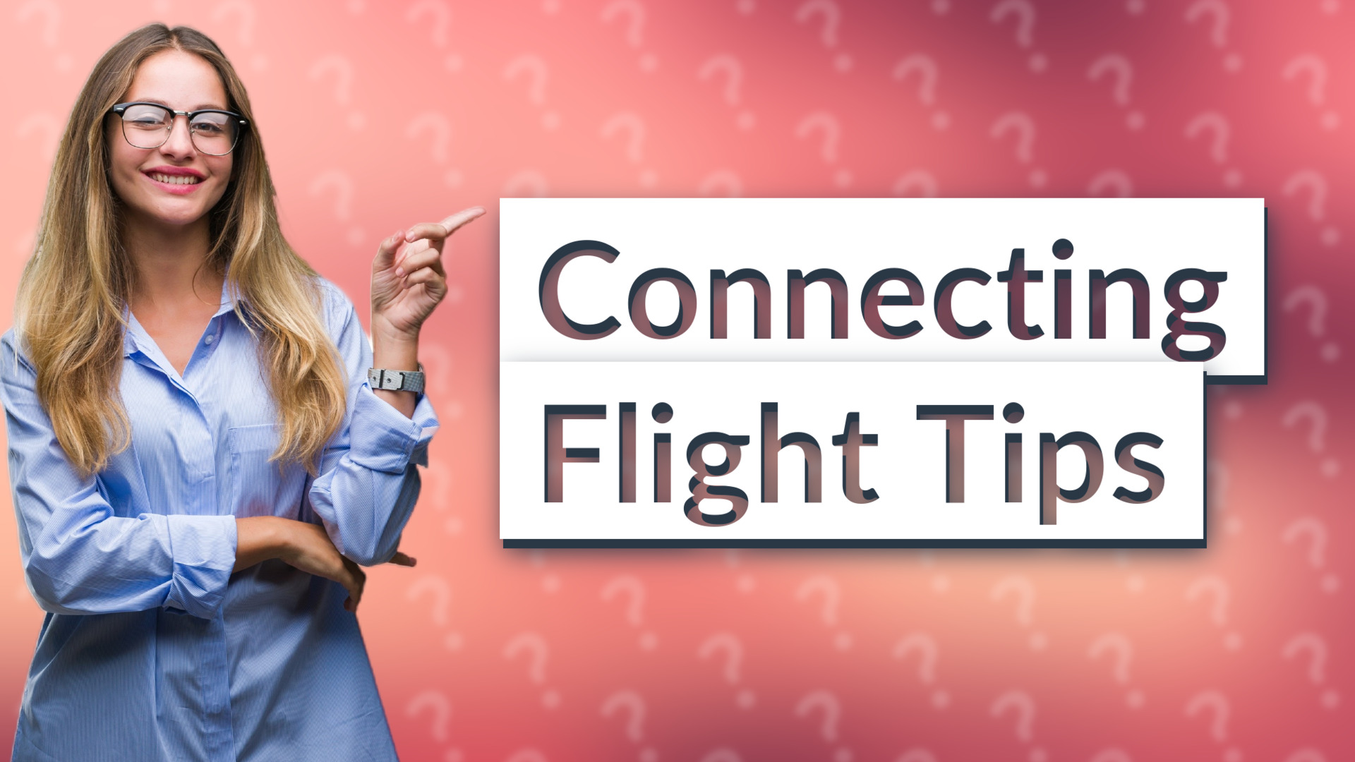 Connecting Flight Tips