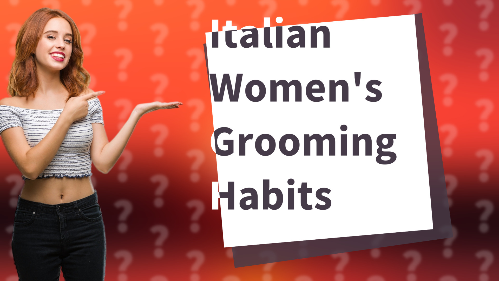 Italian Women's Grooming Habits
