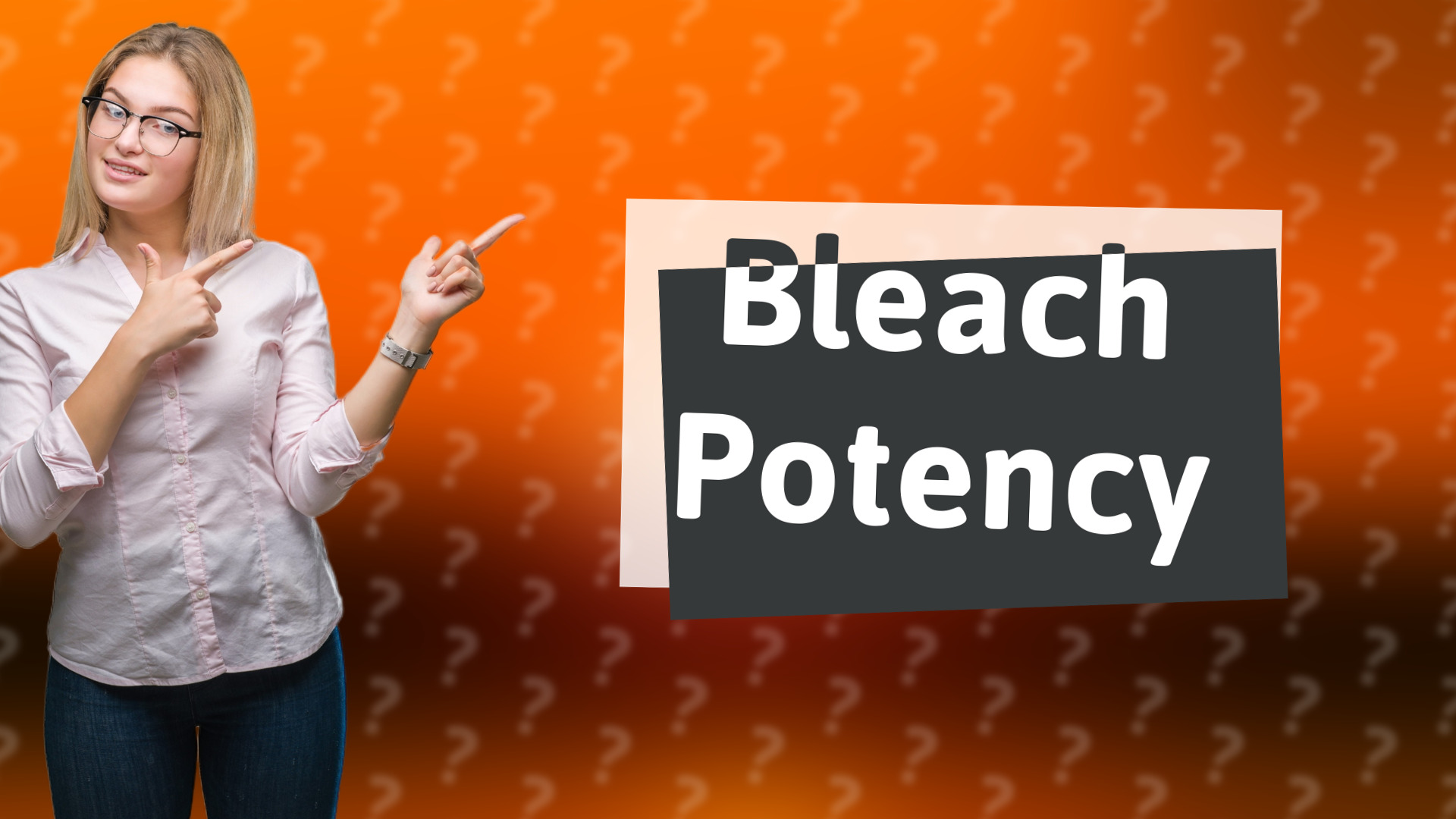 Bleach Potency