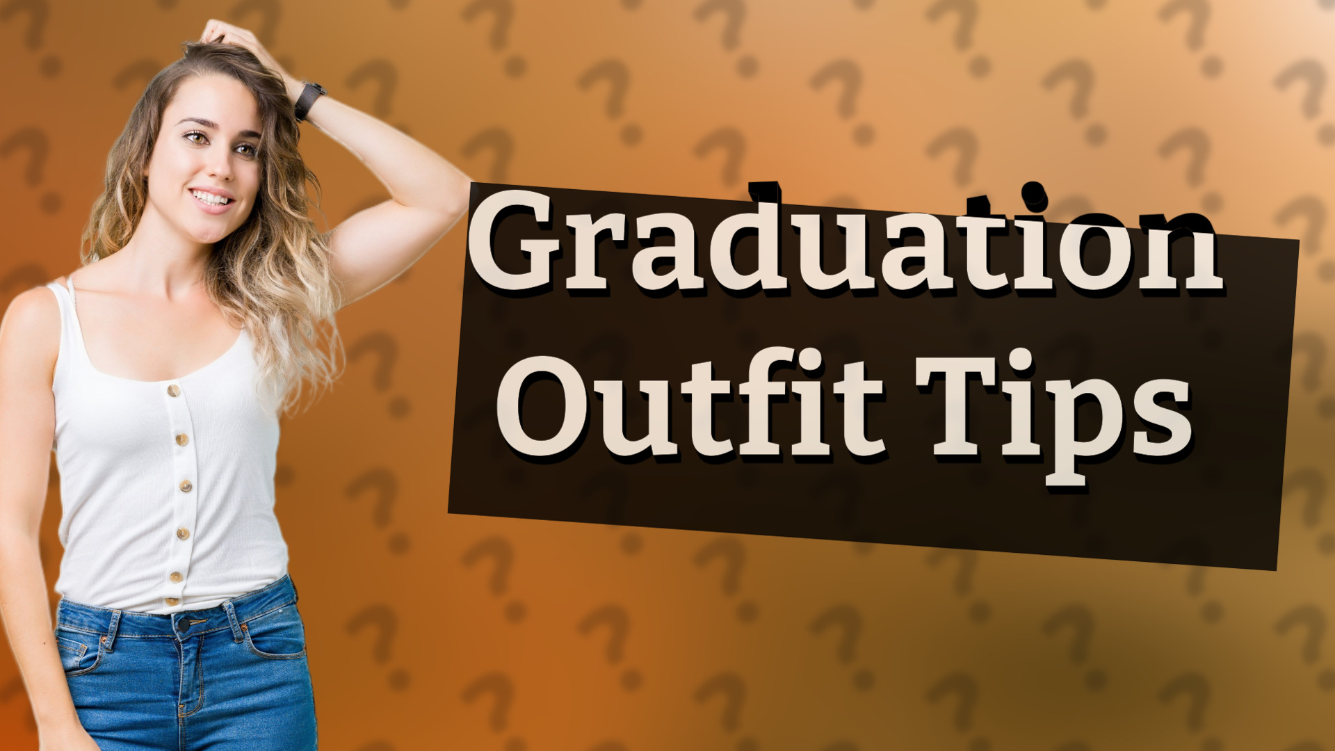 Graduation Outfit Tips