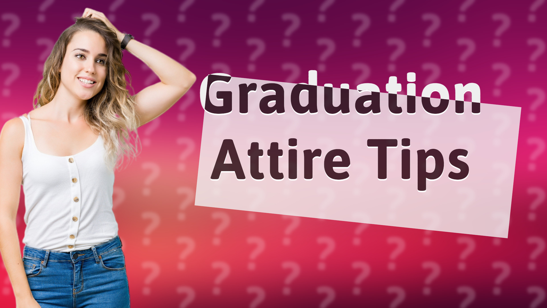 Graduation Attire Tips