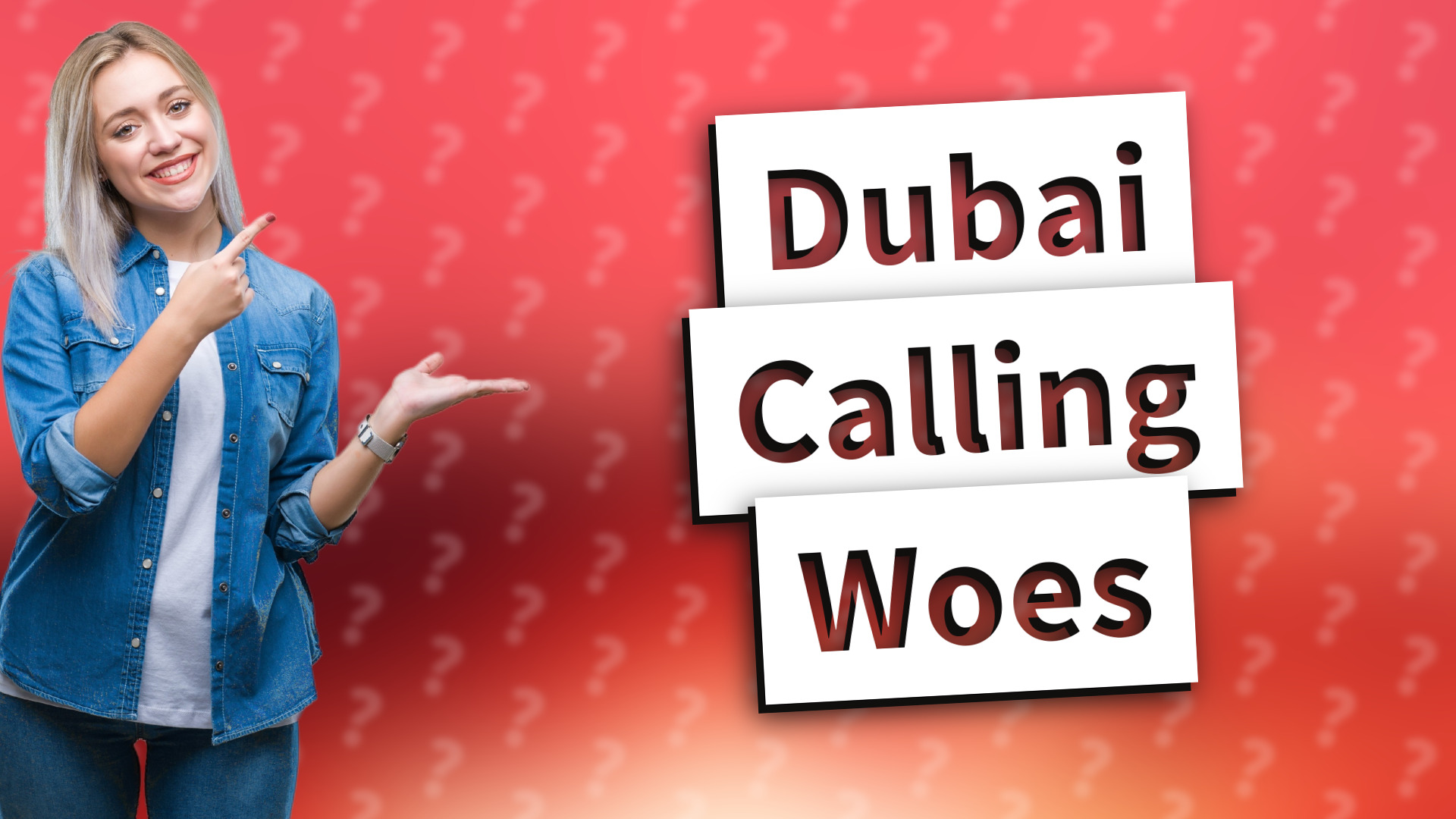 Dubai Calling Woes