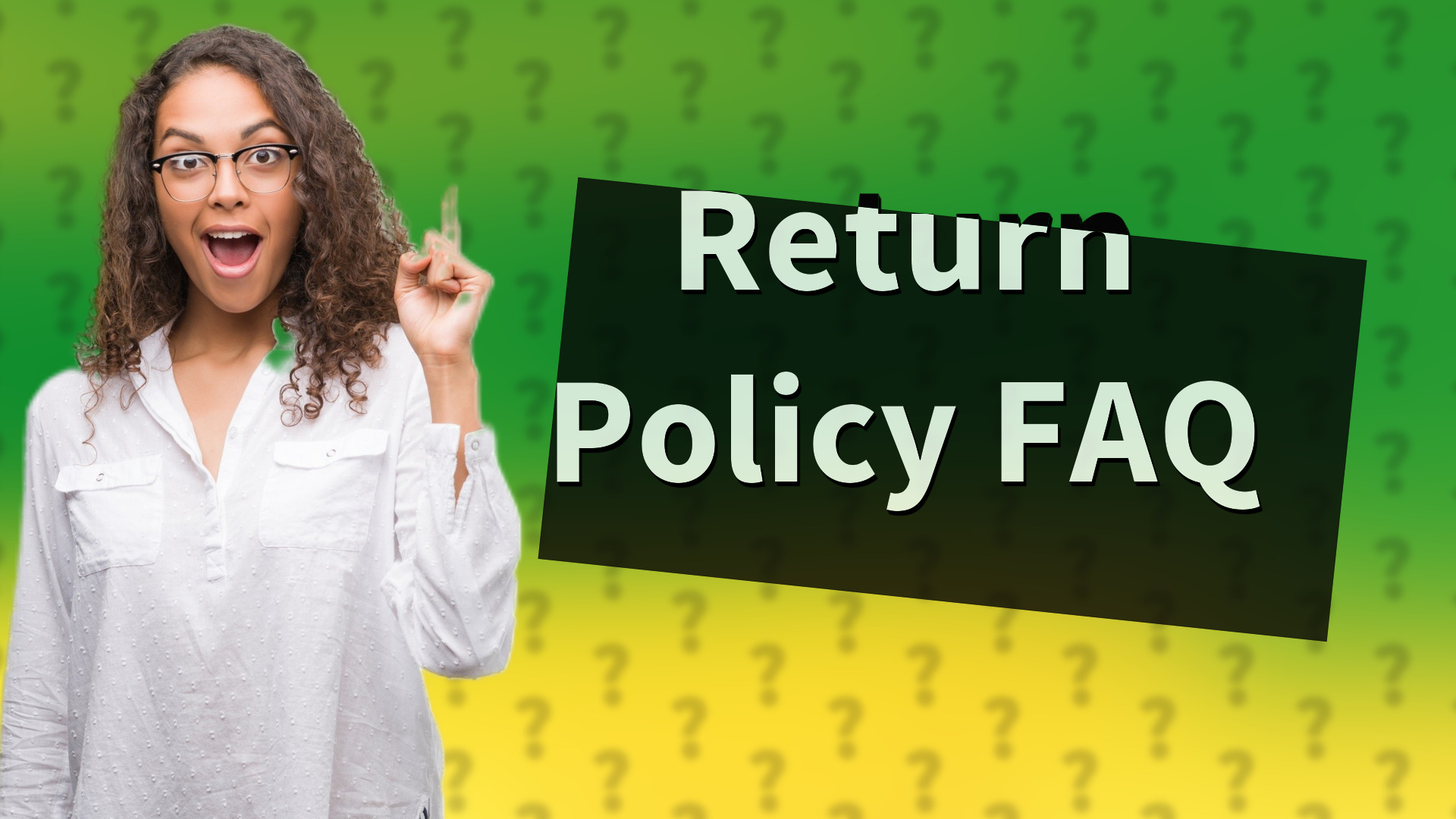 Return Policy FAQ
