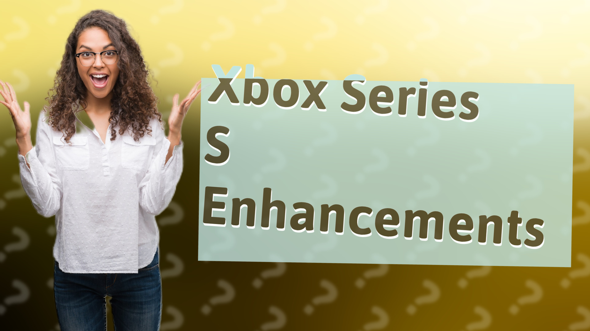 Xbox Series S Enhancements
