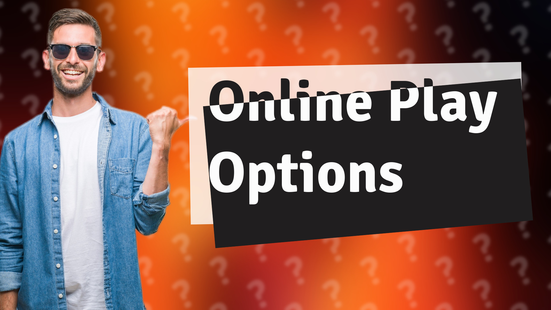 Online Play Options
