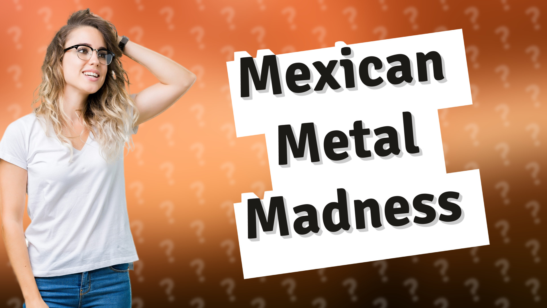 Mexican Metal Madness