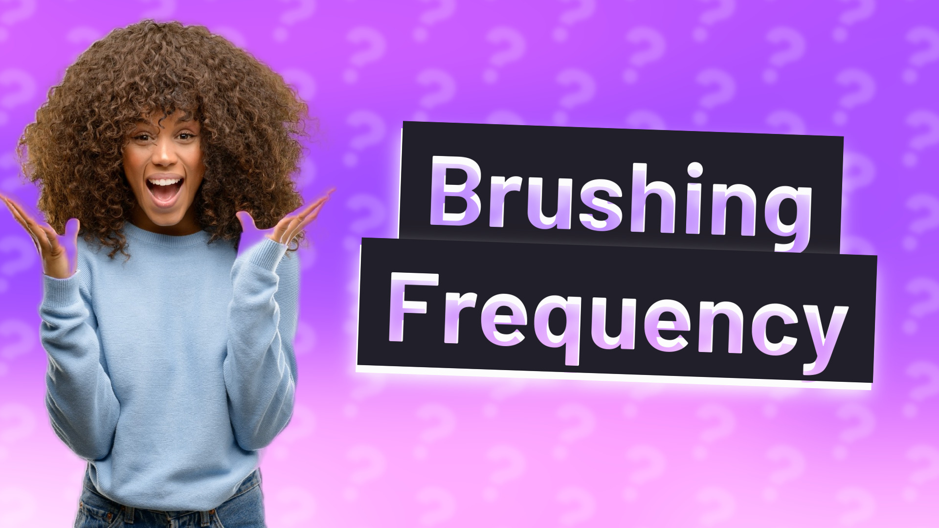 Brushing Frequency