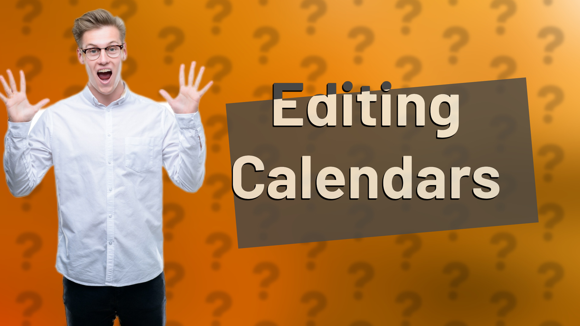 Editing Calendars