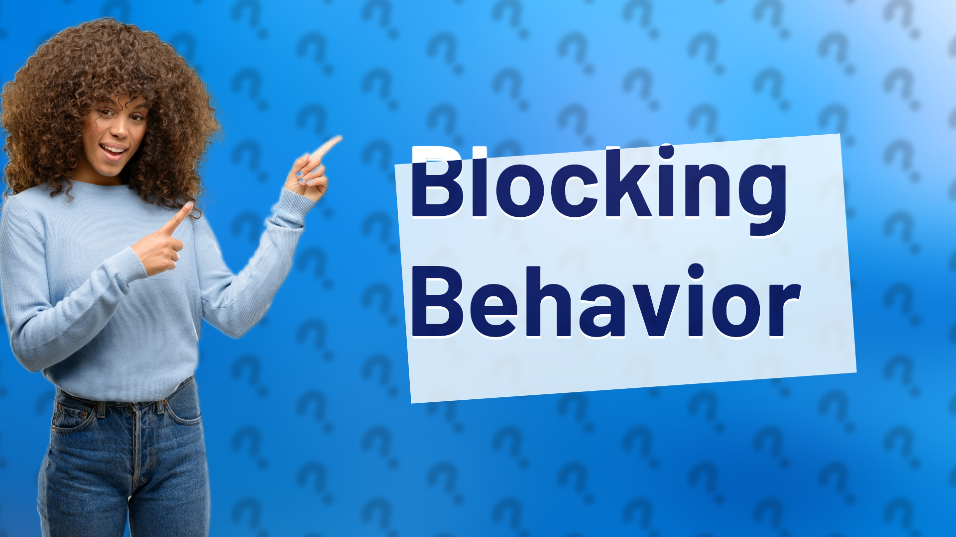 Blocking Behavior
