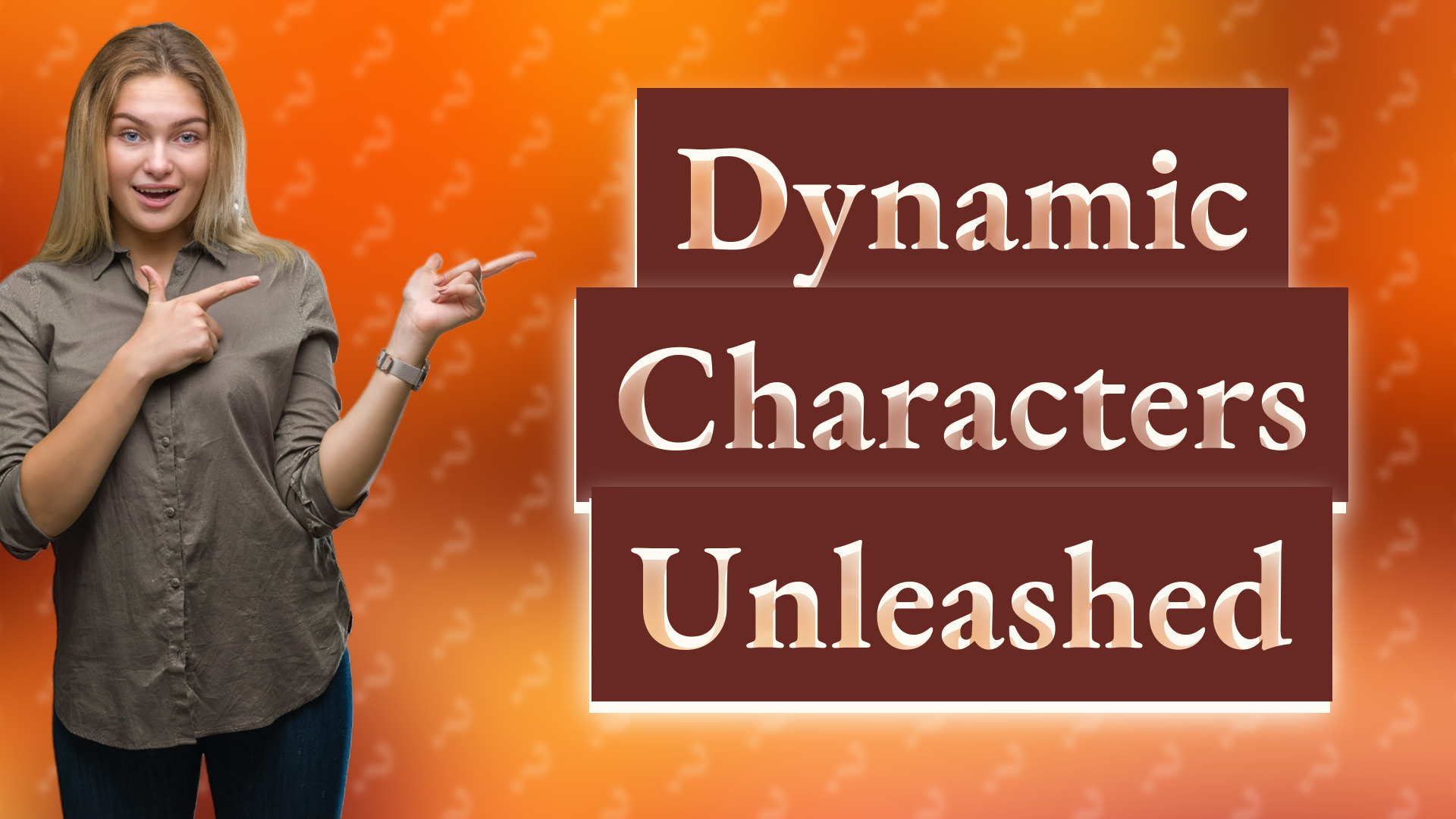 Dynamic Characters Unleashed
