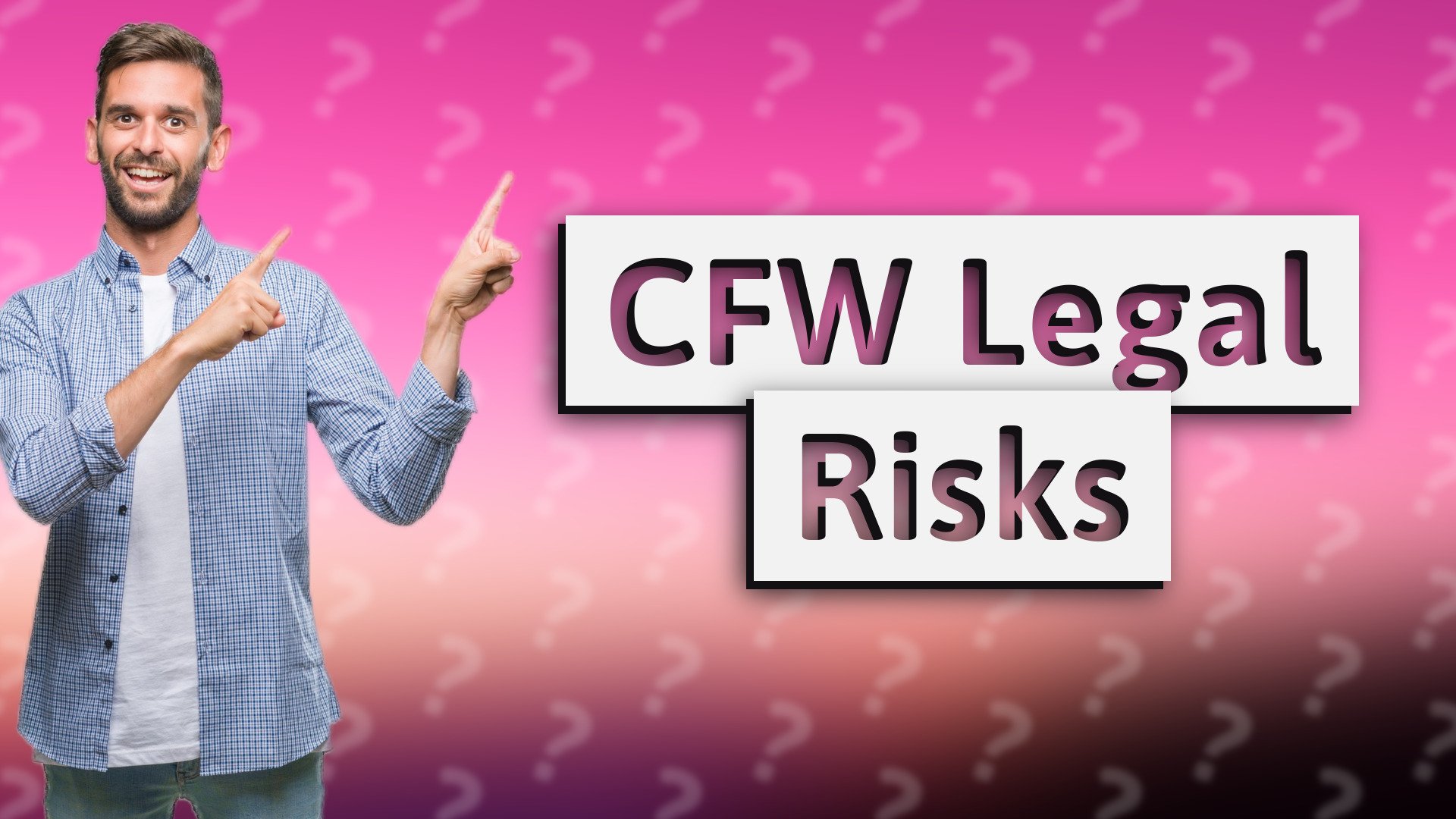 CFW Legal Risks