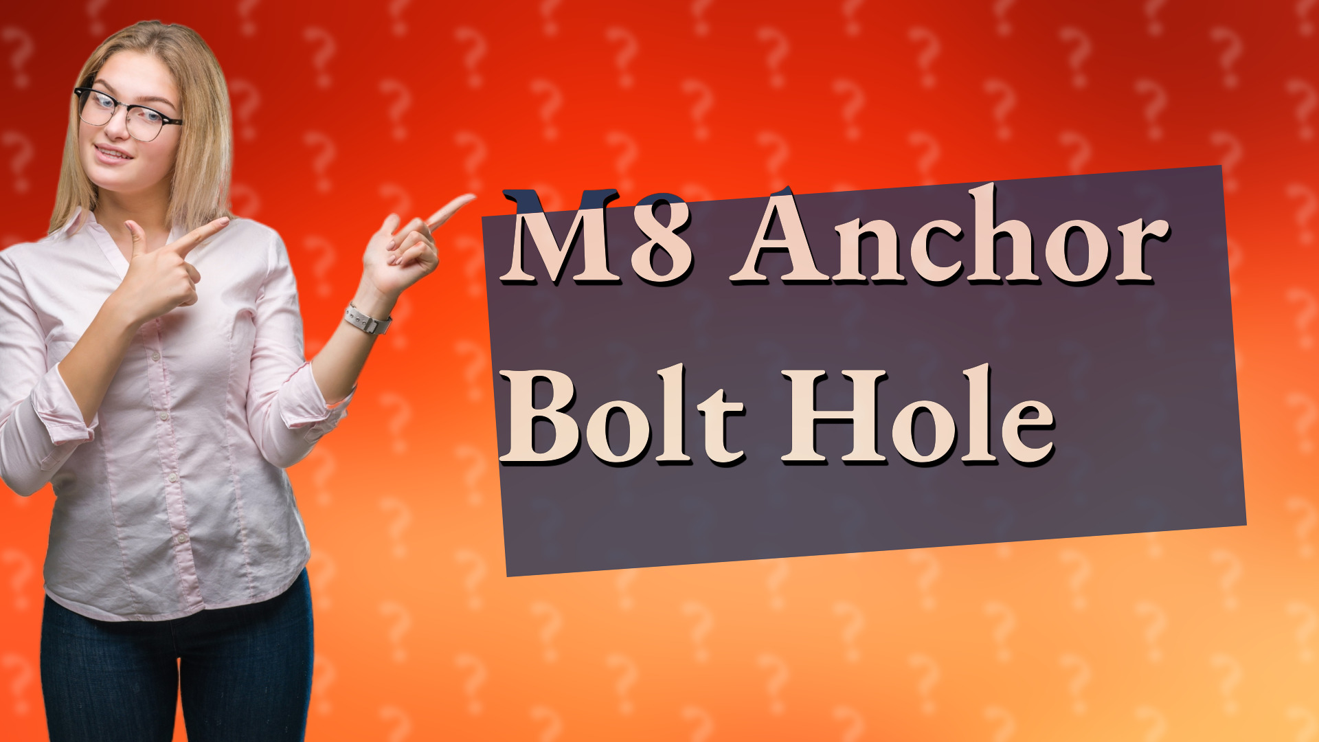 M8 Anchor Bolt Hole